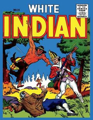 White Indian 15 by Magazine Enterprises