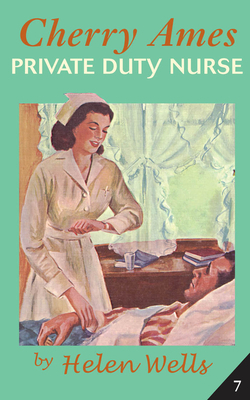 Cherry Ames, Private Duty Nurse by Helen Wells