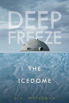 Icedome #3 by D. S. Weissman