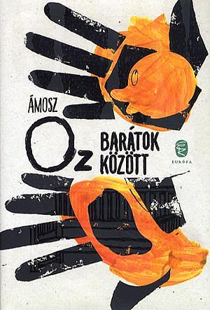 Barátok között by Amos Oz