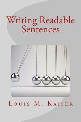 Writing Readable Sentences by Louis M. Kaiser
