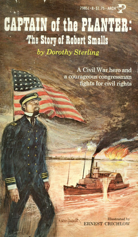 Captain of the Planter: The Story of Robert Smalls by Dorothy Sterling