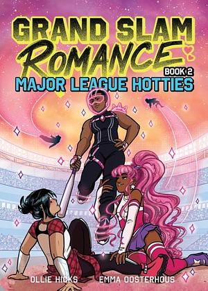 Grand Slam Romance Book 2: Major League Hotties by Ollie Hicks