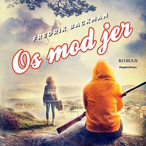 Os mod jer by Fredrik Backman