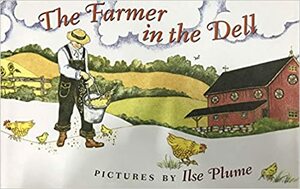 The Farmer in the Dell by Ilse Plume