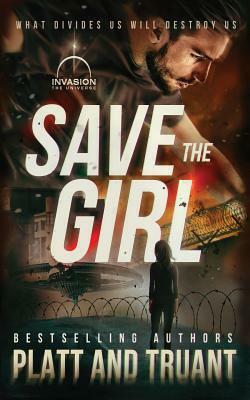 Save the Girl by Sean Platt, Johnny B. Truant