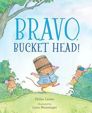 Bravo, Bucket Head! by Helen Lester