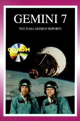 Gemini 7: The NASA Mission Reports: Apogee Books Space Series 21 by Robert Godwin