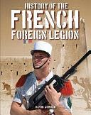 History of the French Foreign Legion by David Jordan