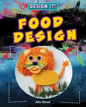 Food Design by Alix Wood