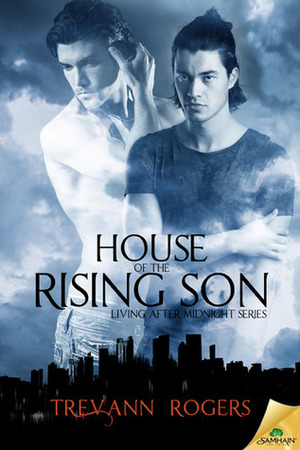 House of the Rising Son by Trevann Rogers