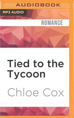 Tied to the Tycoon by Chloe Cox