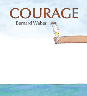 Courage (Lap Board Book) by Bernard Waber