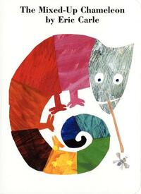 The Mixed-Up Chameleon Board Book by Eric Carle