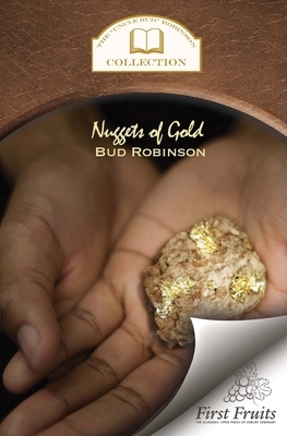 Nuggets of Gold by Bud Robinson