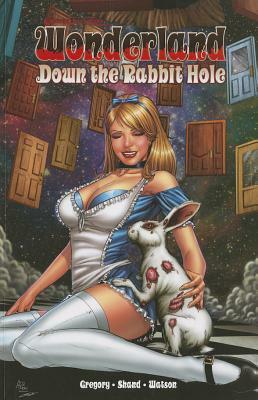 Wonderland: Down the Rabbit Hole by Raven Gregory, Pat Shand