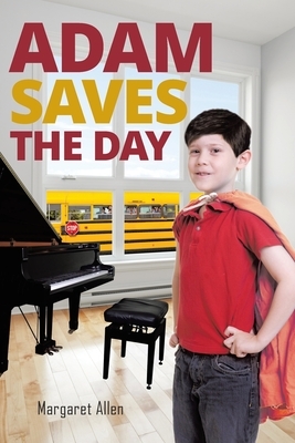 Adam Saves the Day by Margaret Allen