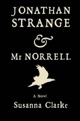 Jonathan Strange & Mr Norrell by Susanna Clarke