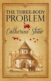 The Three-Body Problem by Catherine Shaw