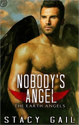 Nobody's Angel by Stacy Gail