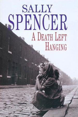 A Death Left Hanging by Sally Spencer