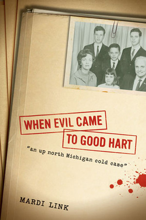 When Evil Came to Good Hart by Mardi Jo Link