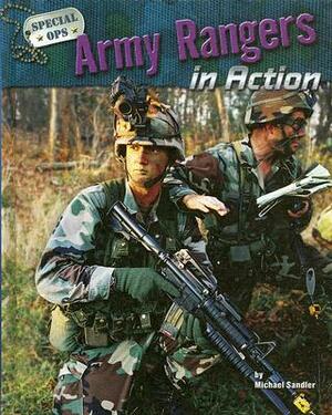 Army Rangers in Action by Michael Sandler