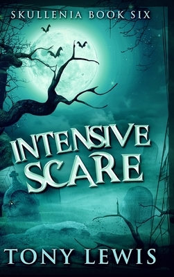 Intensive Scare: Large Print Hardcover Edition by Tony Lewis
