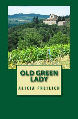 Old Green Lady by Alicia Freilich