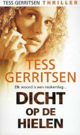 Dicht op de hielen by Tess Gerritsen