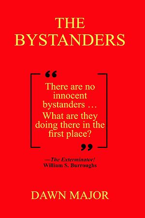 The Bystanders by Dawn Major, Dawn Major