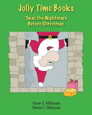 Jolly Time Books: 'Twas the Nightmare Before Christmas by Dennis E. McGowan