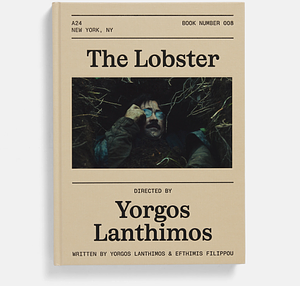 The Lobster Screenplay Book by Efthimis Filippou, Yorgos Lanthimos