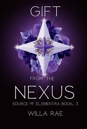 Gift from the Nexus by Willa Rae, Willa Rae