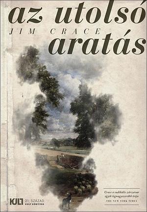 Az utolsó aratás by Jim Crace