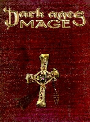 Dark Ages Mage by Bill Bridges, Kraig Blackwelder, David Bolack