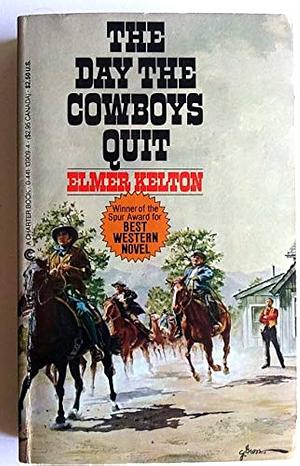 The Day the Cowboys Quit by Elmer Kelton