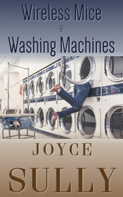 Wireless Mice & Washing Machines by Joyce Sully