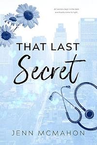 That Last Secret: A Brothers Best Friend Romance by Jenn McMahon