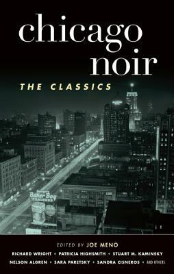 Chicago Noir: The Classics by 