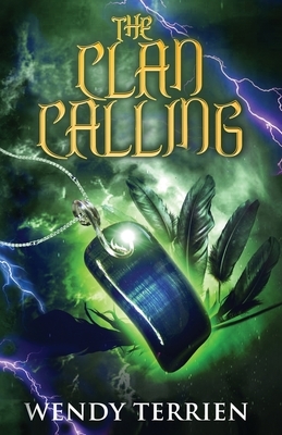 The Clan Calling: Chronicle Two-Sadie in the Adventures of Jason Lex by Wendy Terrien