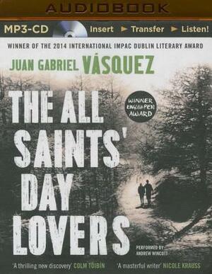 The All Saints' Day Lovers by Juan Gabriel Vásquez
