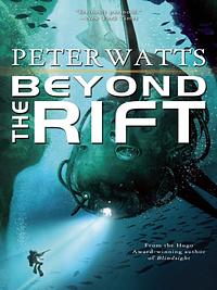 Beyond the Rift by Peter Watts