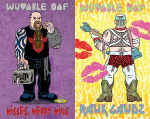 Wuvable Oaf: Kisses Kerry King / Rawk Gawdz by Ed Luce