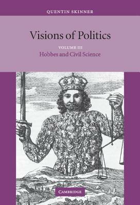 Visions of Politics by Quentin Skinner