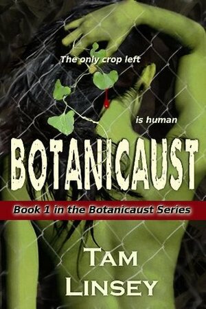 Botanicaust by Tam Linsey