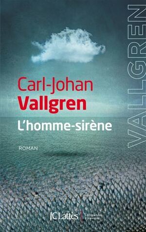 L'Homme-Sirene by Carl-Johan Vallgren