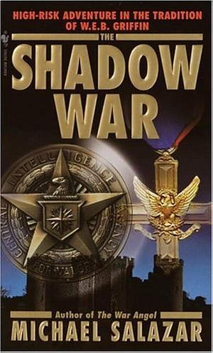 The Shadow War by Michael Salazar