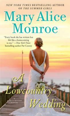 A Lowcountry Wedding, Volume 4 by Mary Alice Monroe