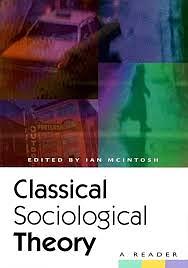 Classical Sociological Theory  by Ian McIntosh